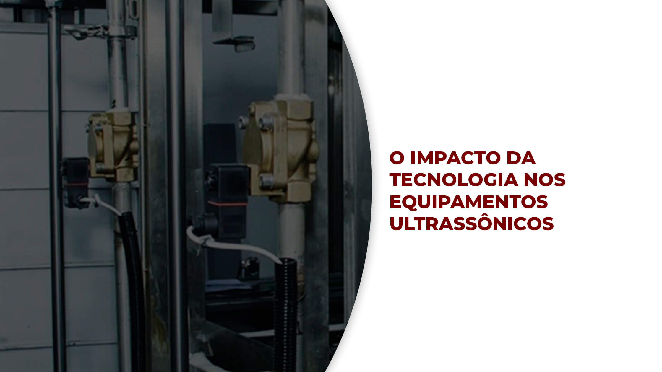 O impacto da tecnologia nos equipamentos ultrassônicos